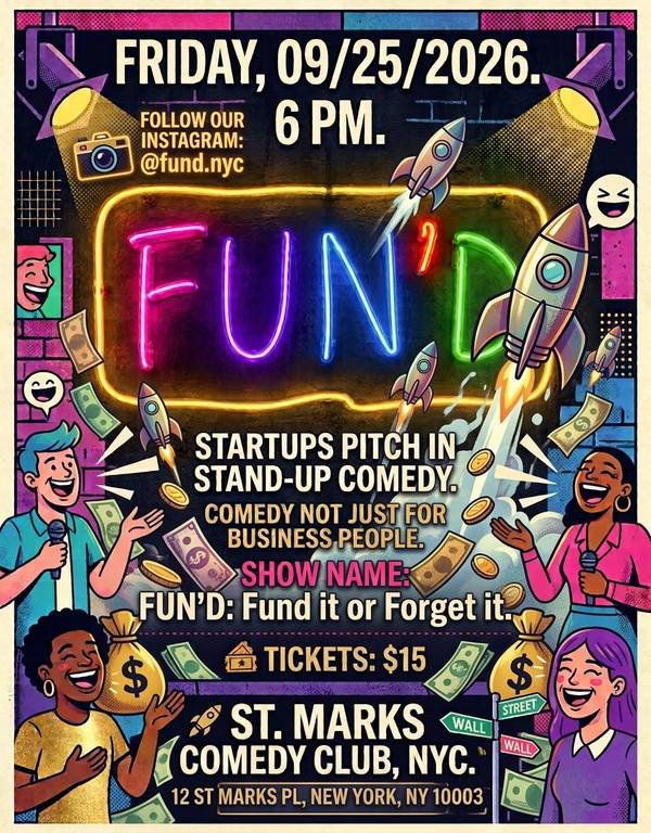 FUN'D: Fund it or Forget it Comedy Show - NYC Stand-Up Comedy Show